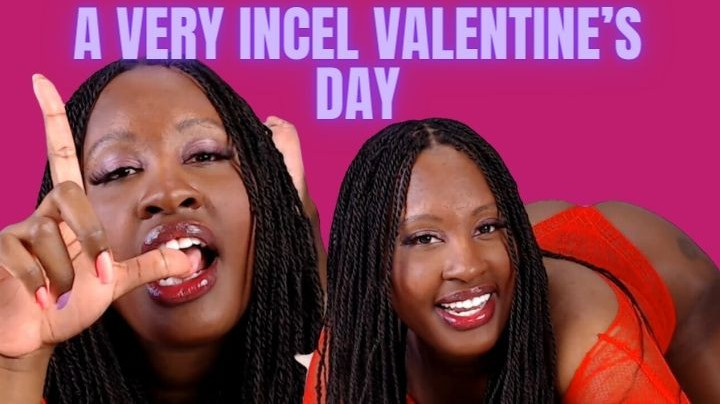 Poster for Unfriendlyblckhottie - A Very Incel Valentine'S Day - Manyvids Star - Ebony Female Domination, Verbal Hardcore Humiliation, Valentine’S Day (День Святого Валентина)