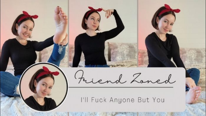Poster for Friend Zoned - I'Ll Fuck Anyone But You - Clips4Sale Creator - Thetinyfeettreat - Soles, Feet (Подошвы)