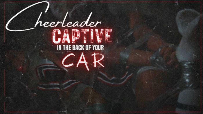 Poster for Cheerleader Captive In Back Of Your Car - Cupcake Sinclair - Clips4Sale Girl - Bondage, Ballgagged, Damselindistress (Кекс Синклер Бондаж)