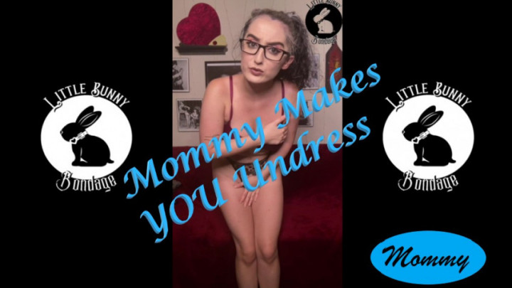 Poster for Manyvids Girl - Mommy Makes You Undress Joi - Sep 4, 2021 - Littlebunnyb - Voyeur, Joi, Pov