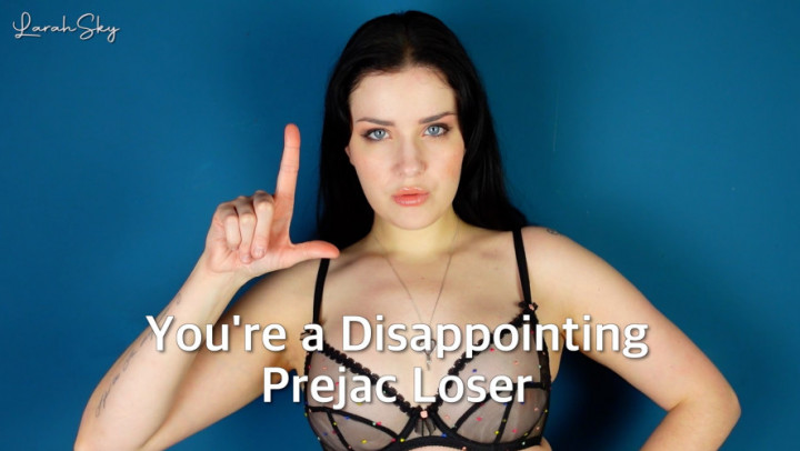 Poster for Manyvids Model - Youre A Disappointing Prejac Loser - Larah_Sky - Sph, Humiliation (Унижение)