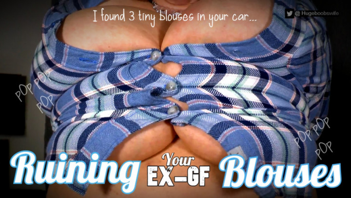 Poster for Manyvids Star - Ruining Your Ex-Gf Blouses - September 20, 2022 - Hugeboobswife - Breast Expansion, Clothes Destruction / Burning, Big Tits (Уничтожение/Сожжение Одежды)