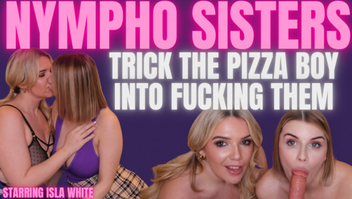 Poster for Annascotx - Nympho Sisters Trick The Pizza Boy Into Fucking Them - Manyvids Girl - Pov, Sisters, Creampie