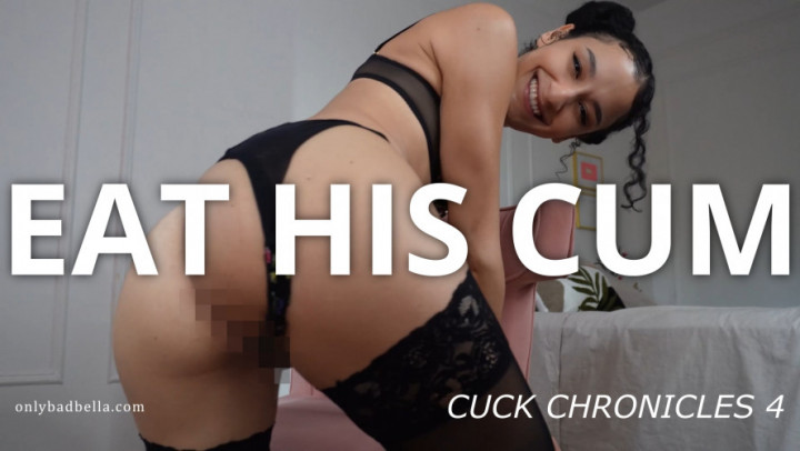 Poster for Manyvids Star - Bad Bella - Eat His Cum: Cuck Chronicles - August 16, 2023 - Femdom Pov, Cuckolding, Cum Eating Instruction (Плохая Белла Инструкция По Поеданию Спермы)