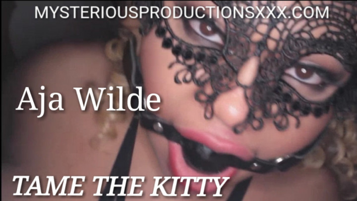 Poster for Mysterious Prod - Manyvids Girl - Tame The Kitty - Aja Wilde - February 08, 2019 - Bbc, Bbw