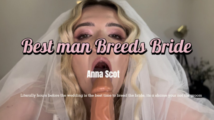 Poster for Annascotx - Manyvids Model - Best Man Breeding The Bride - Breeding, Impregnationfantasy (Разведение)