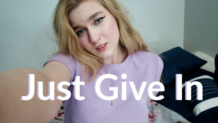 Poster for Jaybbgirl - Just Give In - Manyvids Girl - Femdom, Pov, Humiliation