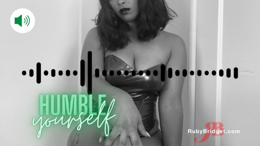Poster for Humble Yourself - January 22, 2023 - Master Ruby Bridget - Manyvids Model - Sfw, Femdom, Audio Only (Мастер Руби Бриджет Фемдом)