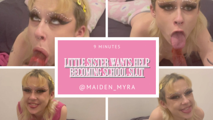 Poster for Sis Needs Help Becoming School Slut - Manyvids Girl - Maiden_Myra - Teens (18+), Family, Deepthroat (Глубокая Глотка)