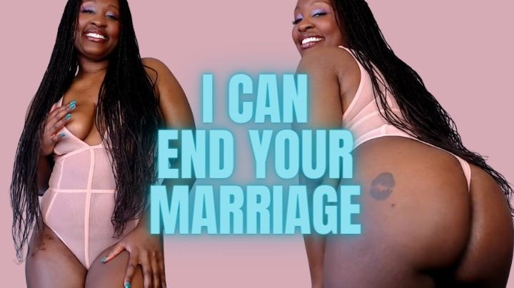 Poster for Manyvids Girl - Unfriendlyblckhottie - I Can End Your Marriage - Arrogant Woman, Ebony Female Domination, Home Wrecker (Разрушитель Дома)