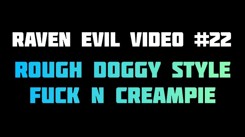 Poster for Manyvids Star - 22 Rough Doggy Style Fuck N Creampie - Ravenndick - Doggystyle, Cream Pie (Доггистайл)